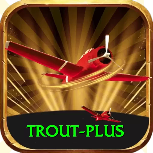 trout - Real Money Max - 2